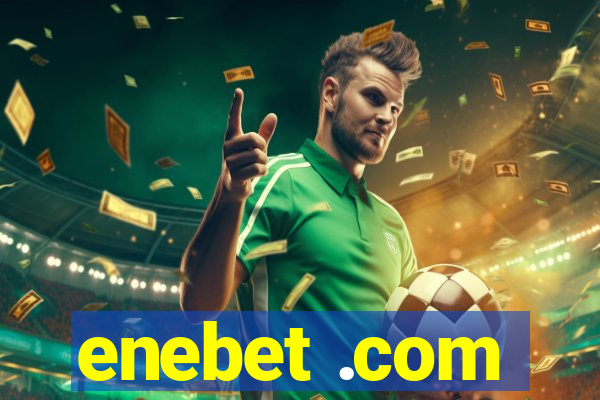 enebet .com